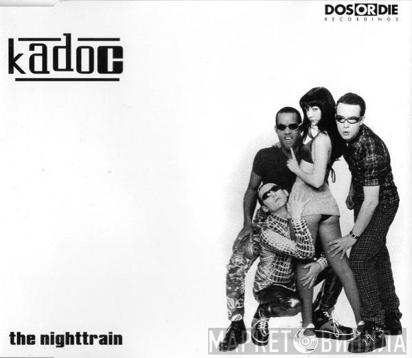  Kadoc  - The Nighttrain