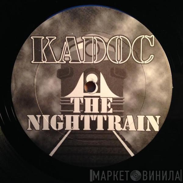  Kadoc  - The Nighttrain
