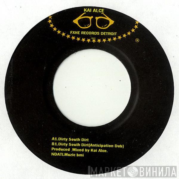 Kai Alcé - Dirty South Dirt