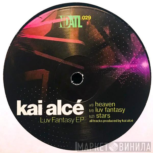 Kai Alcé - Luv Fantasy EP