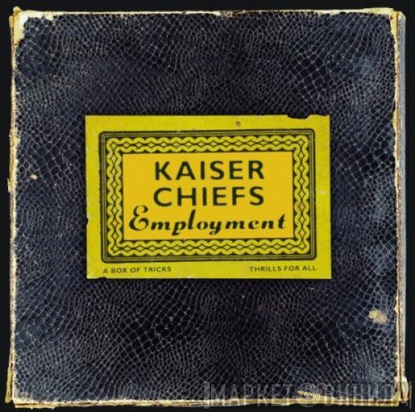  Kaiser Chiefs  - Employment