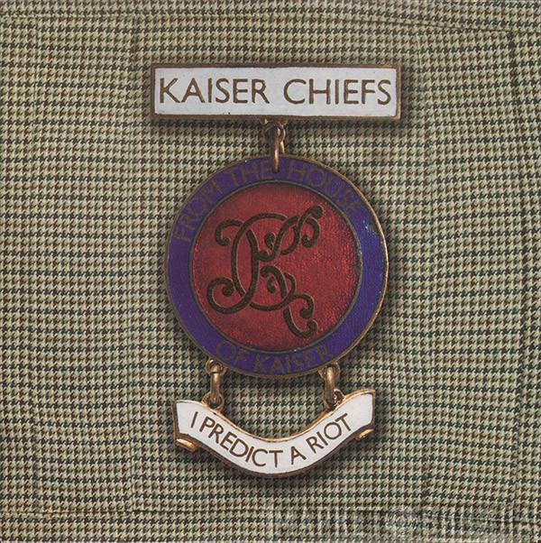 Kaiser Chiefs - I Predict A Riot
