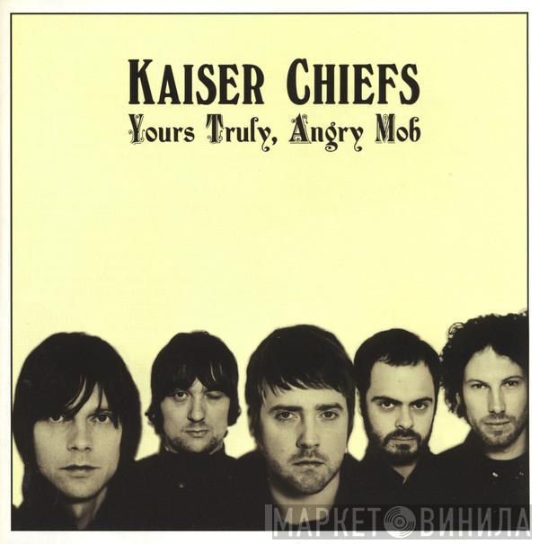Kaiser Chiefs - Yours Truly, Angry Mob