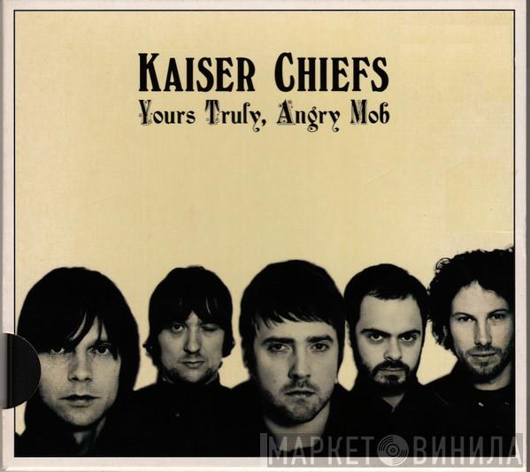  Kaiser Chiefs  - Yours Truly, Angry Mob