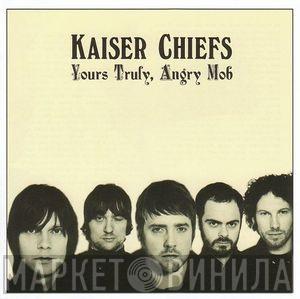  Kaiser Chiefs  - Yours Truly, Angry Mob