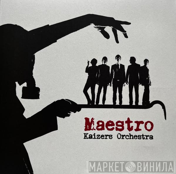 Kaizers Orchestra - Maestro