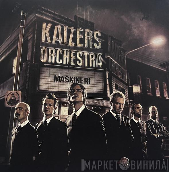 Kaizers Orchestra - Maskineri