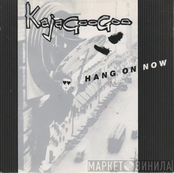 Kajagoogoo - Hang On Now