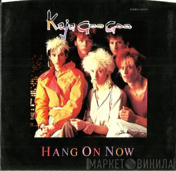  Kajagoogoo  - Hang On Now