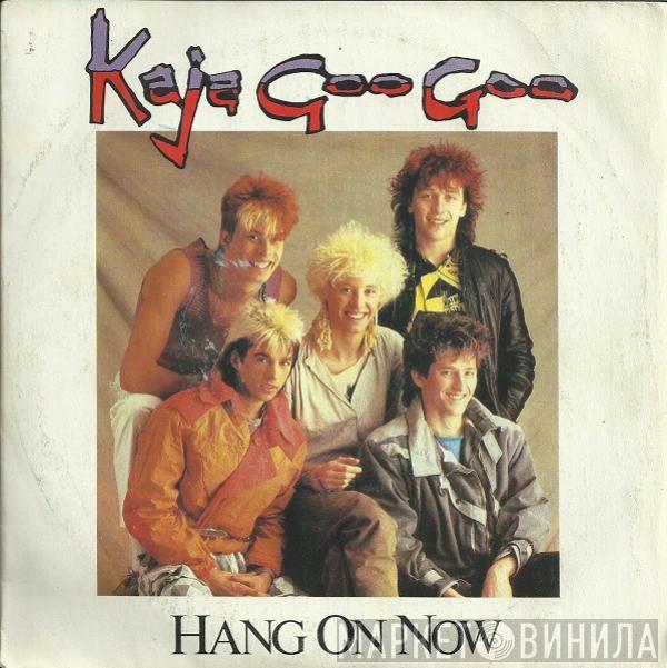  Kajagoogoo  - Hang On Now