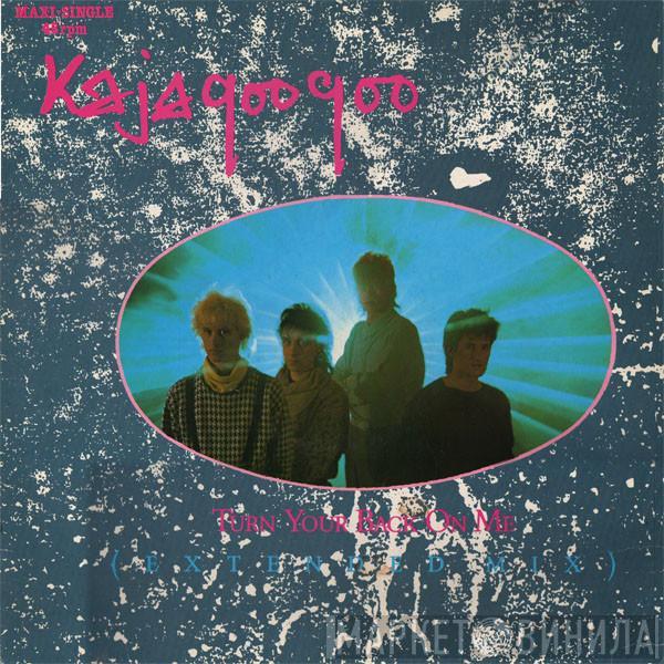 Kajagoogoo  - Turn Your Back On Me (Extended Mix)