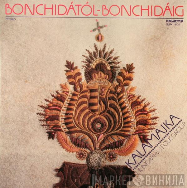 Kalamajka - Bonchidától-Bonchidáig