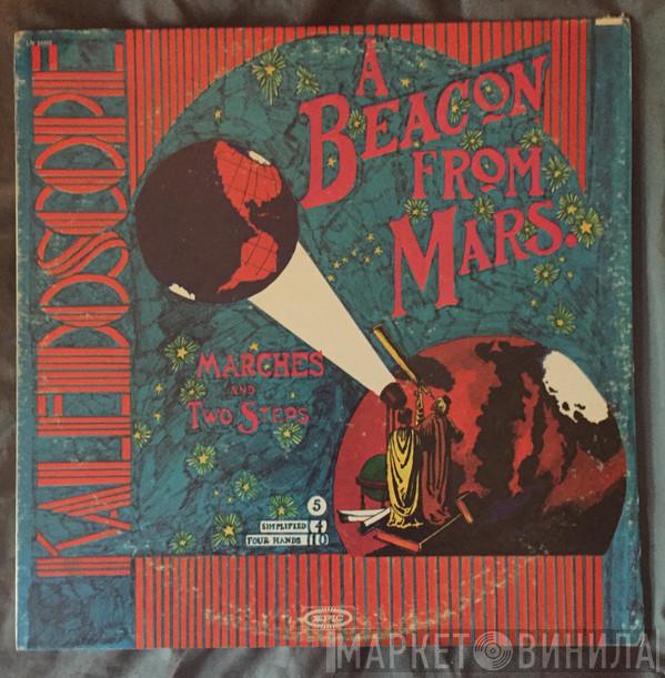  Kaleidoscope   - A Beacon From Mars