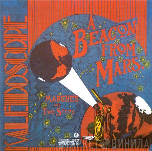  Kaleidoscope   - A Beacon From Mars