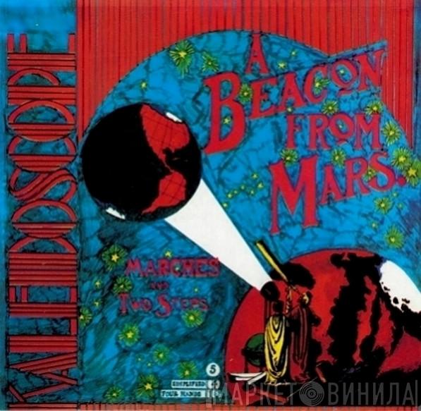  Kaleidoscope   - A Beacon From Mars