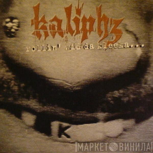 Kaliphz - Rollin' Wid Da Kleeka...