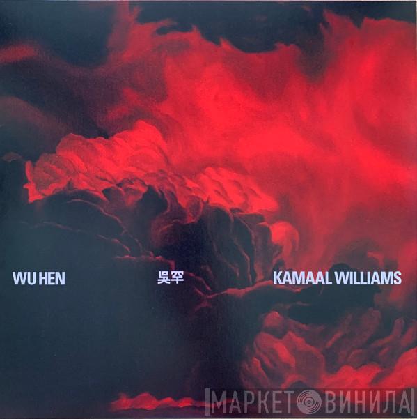 Kamaal Williams - Wu Hen