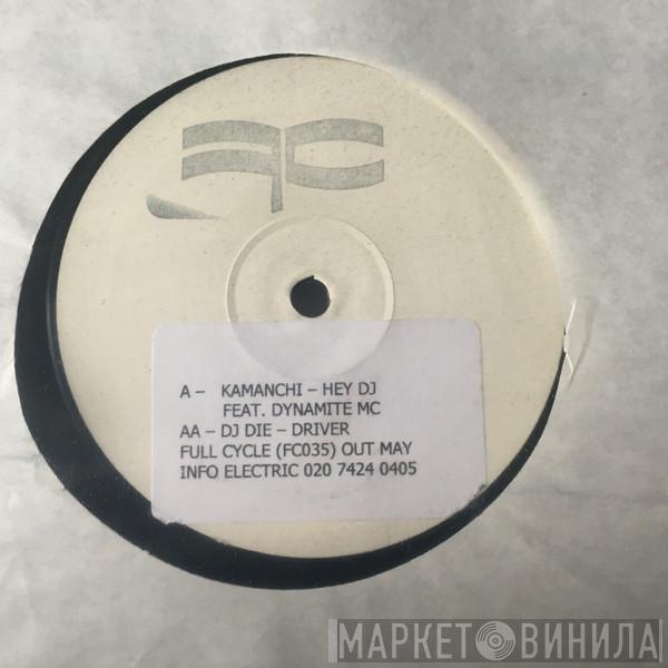 Kamanchi, DJ Die - Hey DJ / Driver