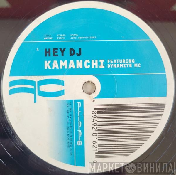 Kamanchi, Dynamite MC, DJ Die - Hey DJ / Driver