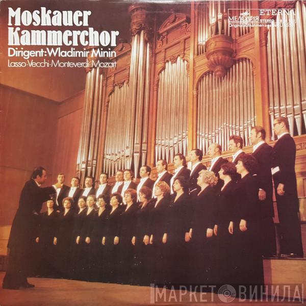 Московский Камерный Хор, Владимир Минин - Lasso - Vecchi - Monteverdi - Mozart