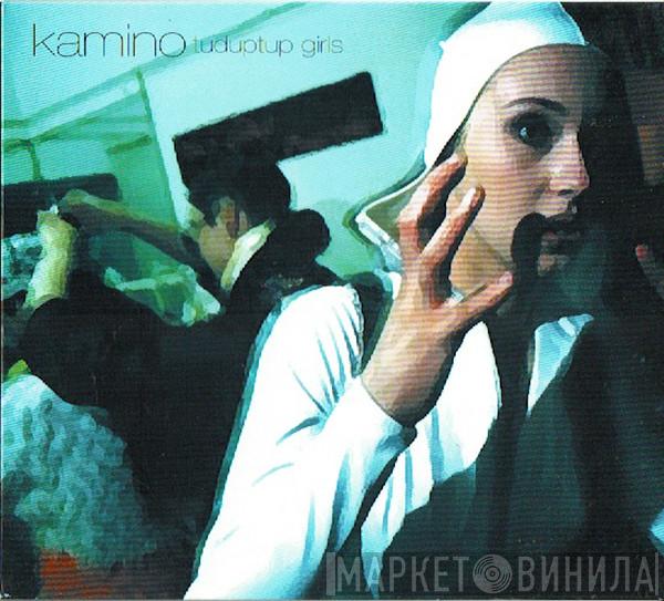 Kamino - Tuduptud Girls