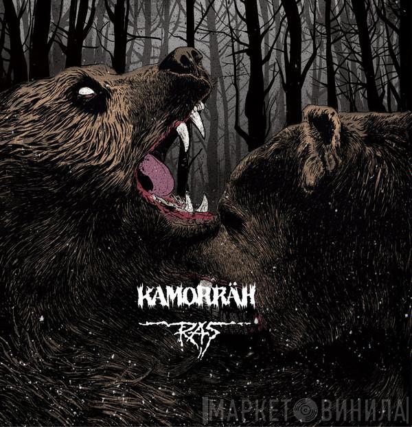Kamorräh, RAS  - Kamorräh / RAS