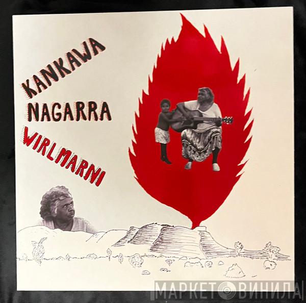 Kankawa Nagarra - Wirlmarni