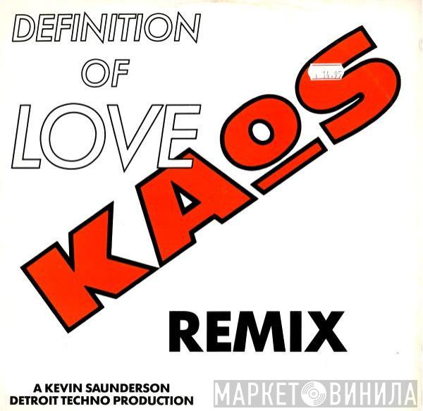  Kaos  - Definition Of Love (Remix)