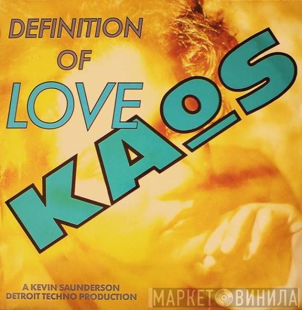  Kaos  - Definition Of Love