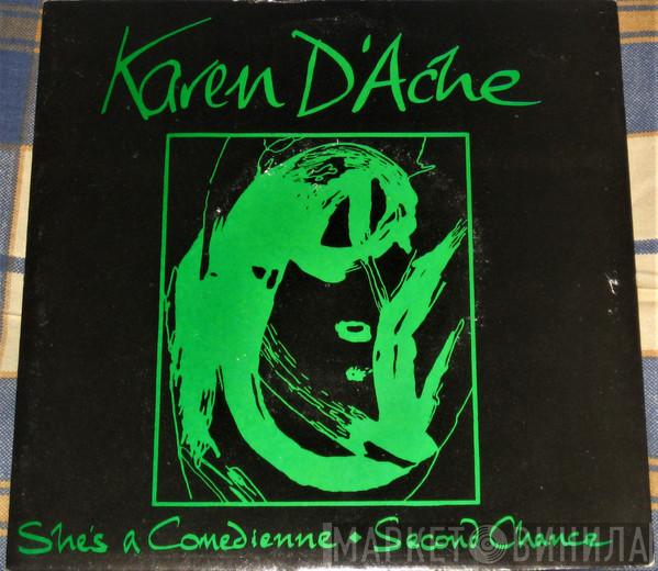 Karen D'Ache - She's A Comedienne / Second Chance