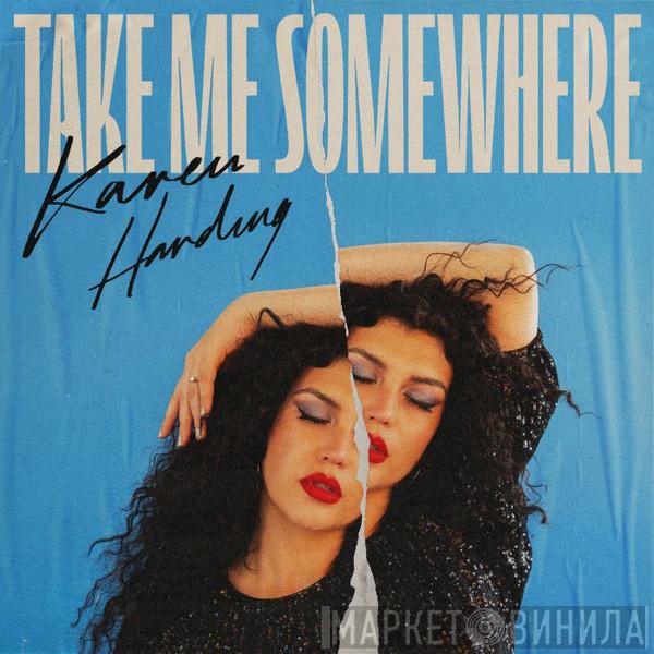 Karen Harding - Take Me Somewhere