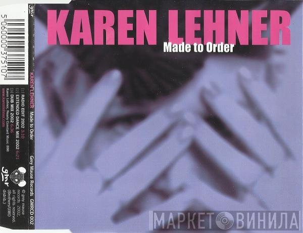  Karen Lehner  - Made To Order