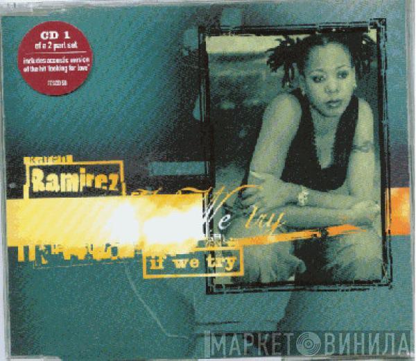 Karen Ramirez - If We Try