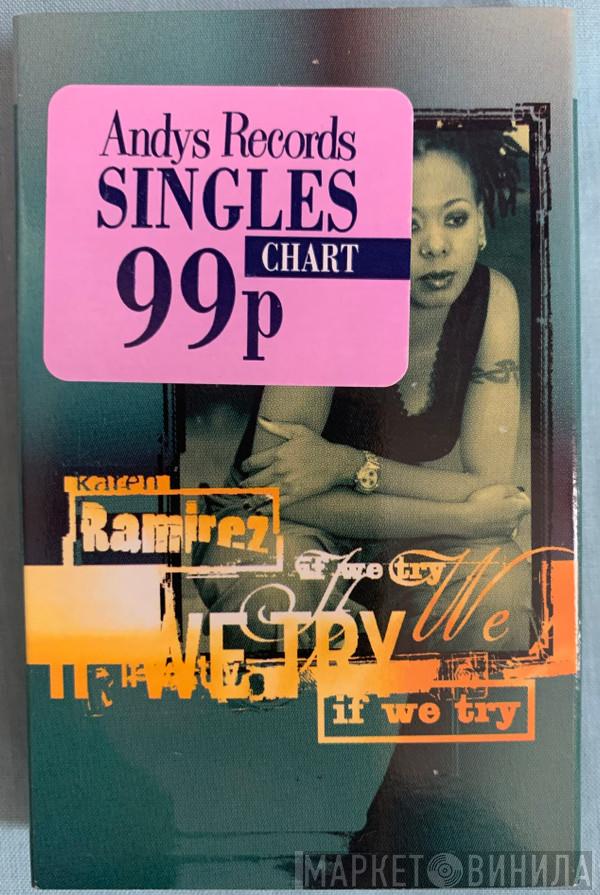 Karen Ramirez - If We Try