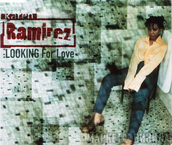  Karen Ramirez  - Looking For Love