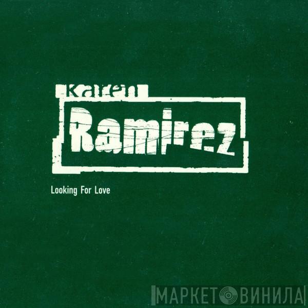  Karen Ramirez  - Looking For Love