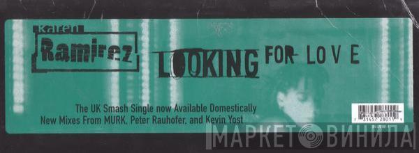  Karen Ramirez  - Looking For Love