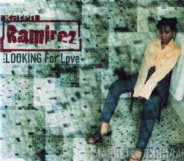  Karen Ramirez  - Looking For Love