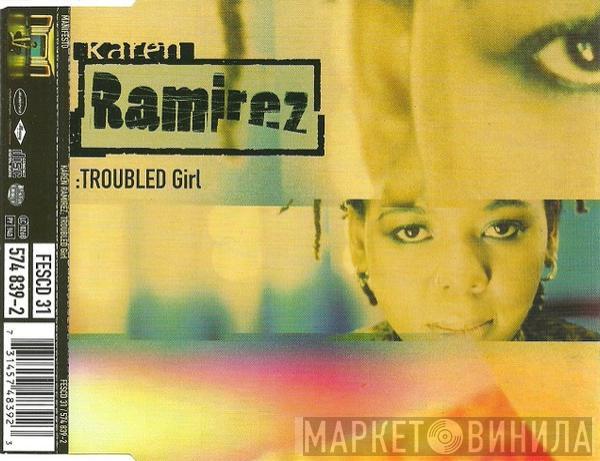  Karen Ramirez  - Troubled Girl