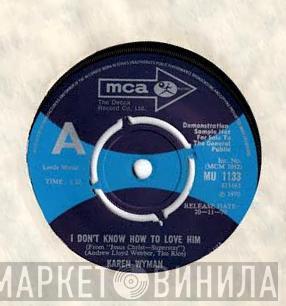 Karen Wyman - I Don't Know How To Love Him