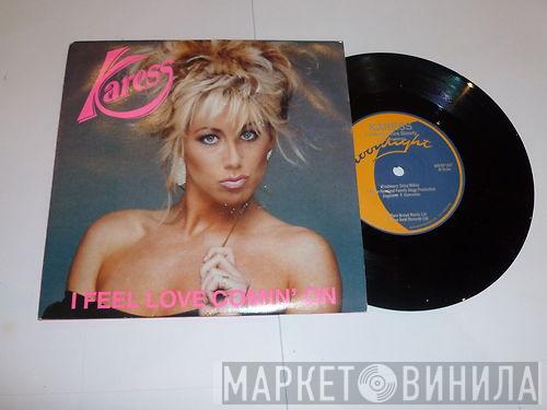 Karess  - I Feel Love Comin' On
