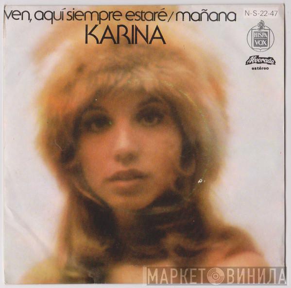  Karina   - Ven, Aquí Siempre Estaré / Mañana