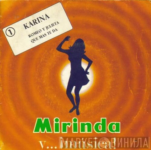 Karina  - Romeo Y Julieta / Que Mas Te Da