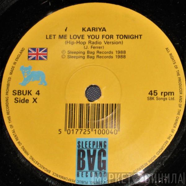 Kariya - Let Me Love You For Tonight