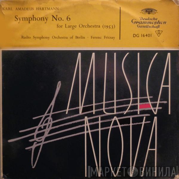 Karl Amadeus Hartmann, Radio-Symphonie-Orchester Berlin, Ferenc Fricsay - Symphony No. 6