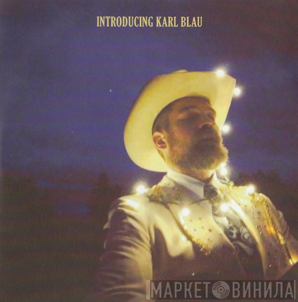 Karl Blau - Introducing Karl Blau