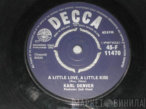 Karl Denver - A Little Love, A Little Kiss