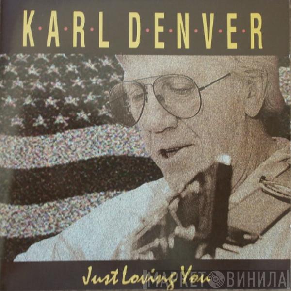 Karl Denver - Just Loving You