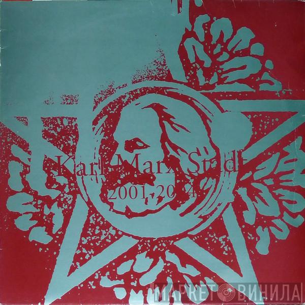 Karl Marx Stadt - 2001-2004