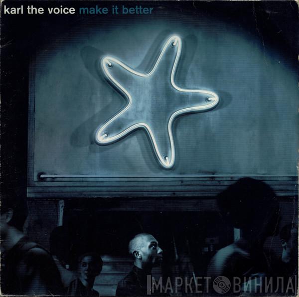 Karl The Voice - Make It Better